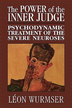 portada the power of the inner judge: psychodynamic treatment of the severe neuroses (in English)