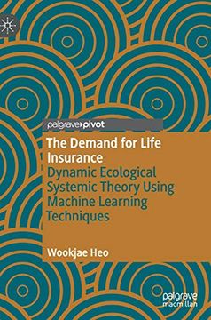 portada The Demand for Life Insurance: Dynamic Ecological Systemic Theory Using Machine Learning Techniques 