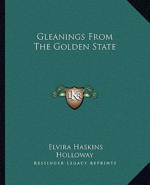 portada gleanings from the golden state (in English)