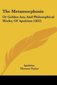 portada the metamorphosis: or golden ass, and philosophical works, of apuleius (1822) (en Inglés)