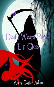 portada Death Wears Purple Lip Gloss (en Inglés)