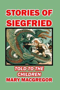 portada Stories of Siegfried Told to the Children (en Inglés)