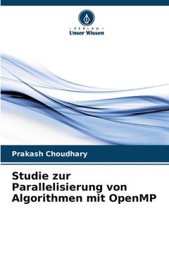 portada Studie zur Parallelisierung von Algorithmen mit OpenMP (en Alemán)