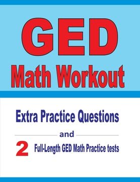 portada GED Math Workout: Extra Practice Questions and Two Full-Length Practice GED Math Tests