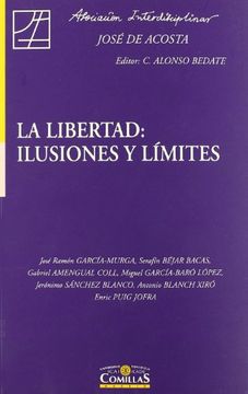 portada La libertad: ilusiones y límites (Estudios Interdisciplinares)