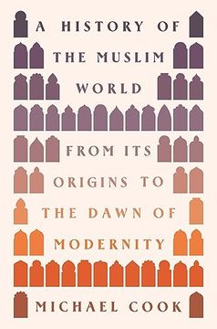 portada A History of the Muslim World: From Its Origins to the Dawn of Modernity