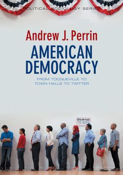 portada American Democracy: From Tocqueville to Town Halls to Twitter (en Inglés)