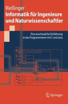portada Informatik für Ingenieure und Naturwissenschaftler: Eine anschauliche Einführung in das Programmieren mit C und Java (Springer-Lehrbuch) (German Edition)