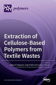 portada Extraction of Cellulose-Based Polymers from Textile Wastes (en Inglés)