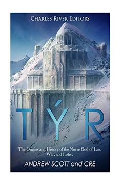 portada Týr: The Origins and History of the Norse god of Law, War, and Justice (en Inglés)