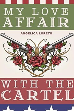portada My Love Affair With the Cartel (in English)