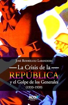 portada La Crisis de la República y el Golpe de los Generales 1933-1939
