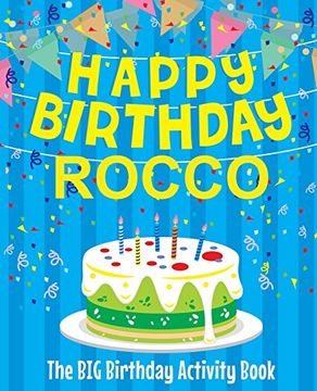 portada Happy Birthday Rocco - the big Birthday Activity Book: Personalized Children's Activity Book (en Inglés)