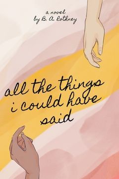 portada all the things i could have said (en Inglés)
