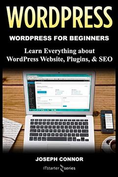 portada Wordpress: Wordpress for Beginners: Learn Everything About: Wordpress Websites, Plugins, & seo (en Inglés)