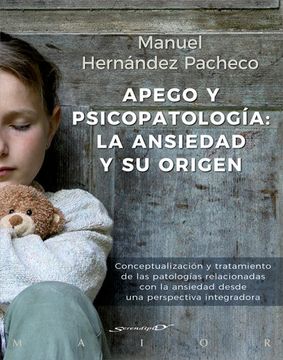 portada Apego y Psicopatología: La Ansiedad y su Origen (in Spanish)