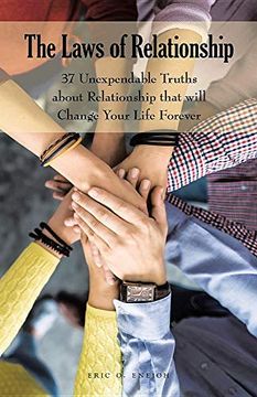 portada The Laws of Relationship: 37 Unexpendable Truths About Relationship That Will Change Your Life Forever (en Inglés)
