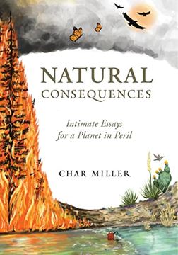 portada Natural Consequences: Intimate Essays for a Planet in Peril (en Inglés)