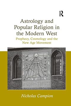 portada Astrology and Popular Religion in the Modern West: Prophecy, Cosmology and the new age Movement (en Inglés)