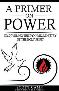 portada A Primer on Power: Discovering the Dynamic Ministry of the Holy Spirit