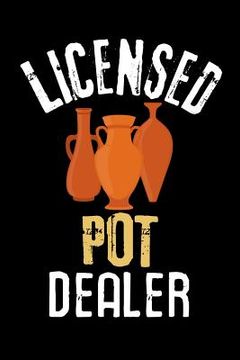 portada Licensed Pot Dealer: Pottery Project Book - 80 Project Sheets to Record your Ceramic Work - Gift for Potters (in English)