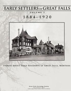 portada early settlers of great falls 1884-1920 volume 2 (in English)