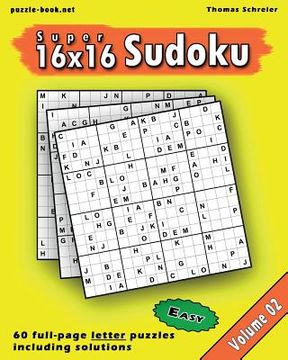 portada 16x16 Super Sudoku: Easy 16x16 Full-page Alphabet Sudoku, Vol. 2 (en Inglés)