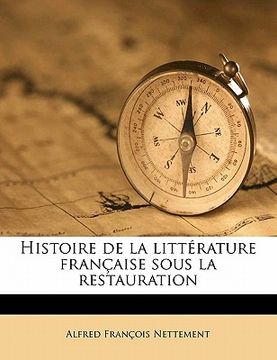 portada Histoire de la littérature française sous la restauration Volume 2 (en Francés)