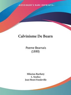 portada Calvinisme De Bearn: Poeme Bearnais (1880) (en Francés)