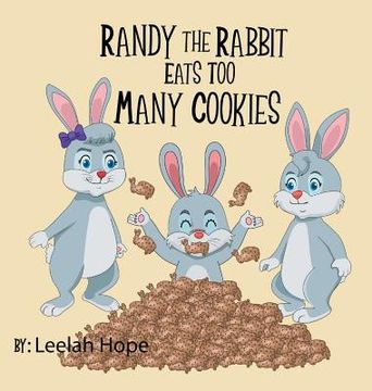 portada Randy the Rabbit Eats Too Many Cookies (in English)