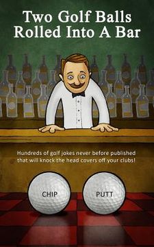 portada Two Golf Balls Rolled Into A Bar (in English)