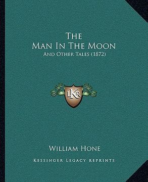 portada the man in the moon: and other tales (1872) (en Inglés)