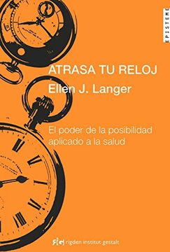 portada Atrasa tu Reloj: El Poder de la Posibilidad Aplicado a la Salud (in Spanish)