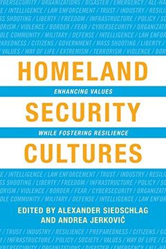 portada Homeland Security Cultures: Enhancing Values While Fostering Resilience (en Inglés)