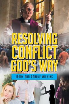 portada Resolving Conflict God's Way (en Inglés)
