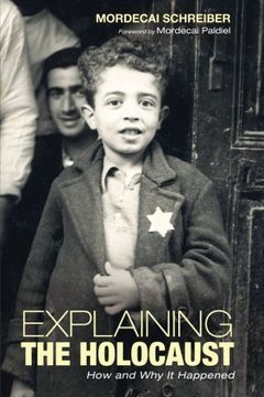 portada Explaining the Holocaust: How and why it Happened 