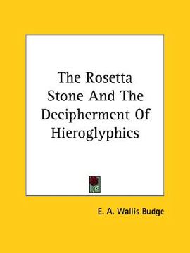 portada the rosetta stone and the decipherment of hieroglyphics (in English)