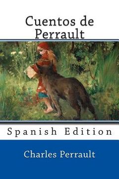 portada Cuentos De Perrault: Spanish Edition (in Spanish)
