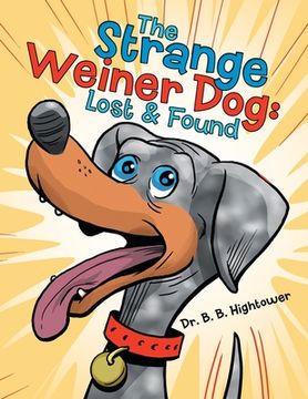 portada The Strange Weiner Dog: Lost & Found (en Inglés)