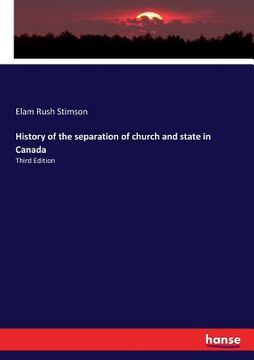 portada History of the separation of church and state in Canada: Third Edition