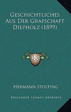 portada Geschichtliches Aus Der Grafschaft Diepholz (1899) (en Alemán)