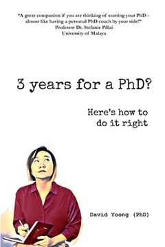 portada 3 years for a PhD?: Here's how to do it right (en Inglés)