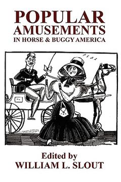 portada popular amusements in horse & buggy america: an anthology of contemporaneous essays (en Inglés)