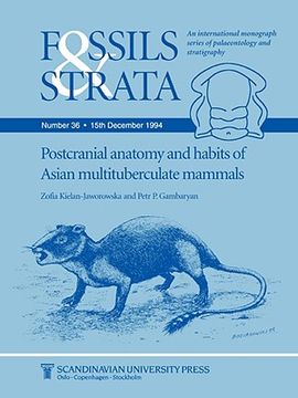 portada fossils and strata, number 36, postcranial anatomy and habits of asian multituberculate mammals