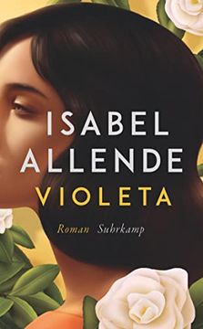 portada Violeta: Roman | Eine Außergewöhnliche Frau. Ein Turbulentes Jahrhundert. Eine Unvergessliche Geschichte. (en Alemán)