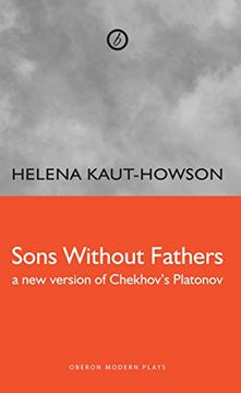portada Sons Without Fathers (The Untitled Play, Known as Platonov): A new Version of Chekhov's Platonov (Oberon Modern Plays) (en Inglés)