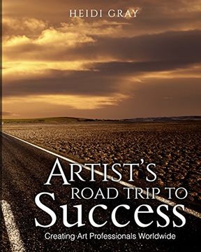 portada Artist's Road Trip To Success: Creating Art Professionals Worldwide