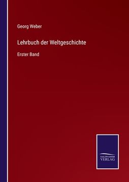 portada Lehrbuch der Weltgeschichte: Erster Band (en Alemán)