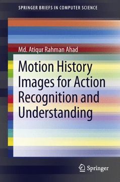portada motion history images for action recognition and understanding (en Inglés)