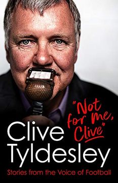 portada Not for me, Clive: Stories From the Voice of Football (en Inglés)